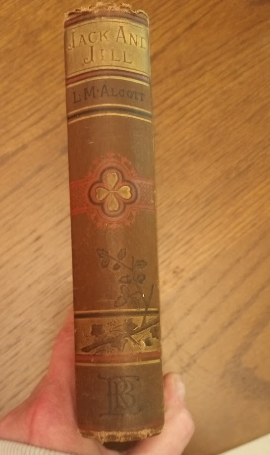 Jack and Jill - Very Early Edition 1887, Louisa May Alcott