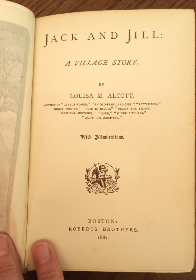 Jack and Jill - Very Early Edition 1887, Louisa May Alcott