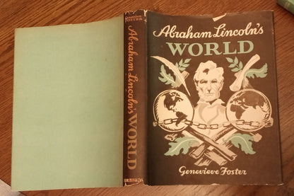 Abraham Lincoln's World 1809-1865 by Genevieve Foster, Scribner's Sons NY 1944