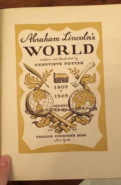 Abraham Lincoln's World 1809-1865 by Genevieve Foster, Scribner's Sons NY 1944