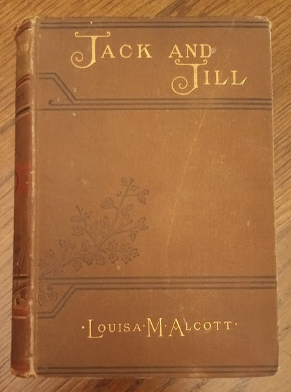 Jack and Jill - Very Early Edition 1887, Louisa May Alcott