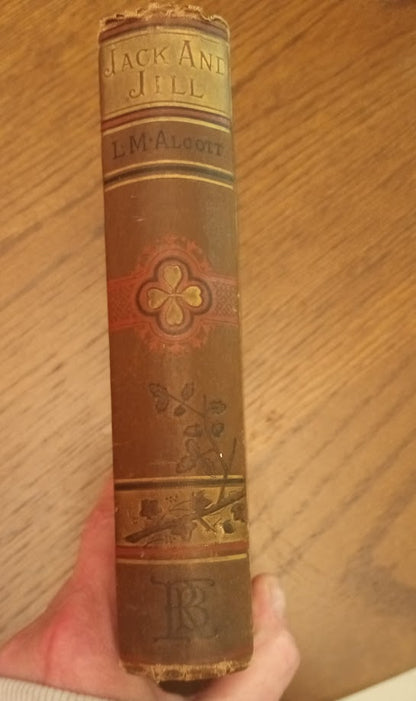 Jack and Jill - Very Early Edition 1887, Louisa May Alcott